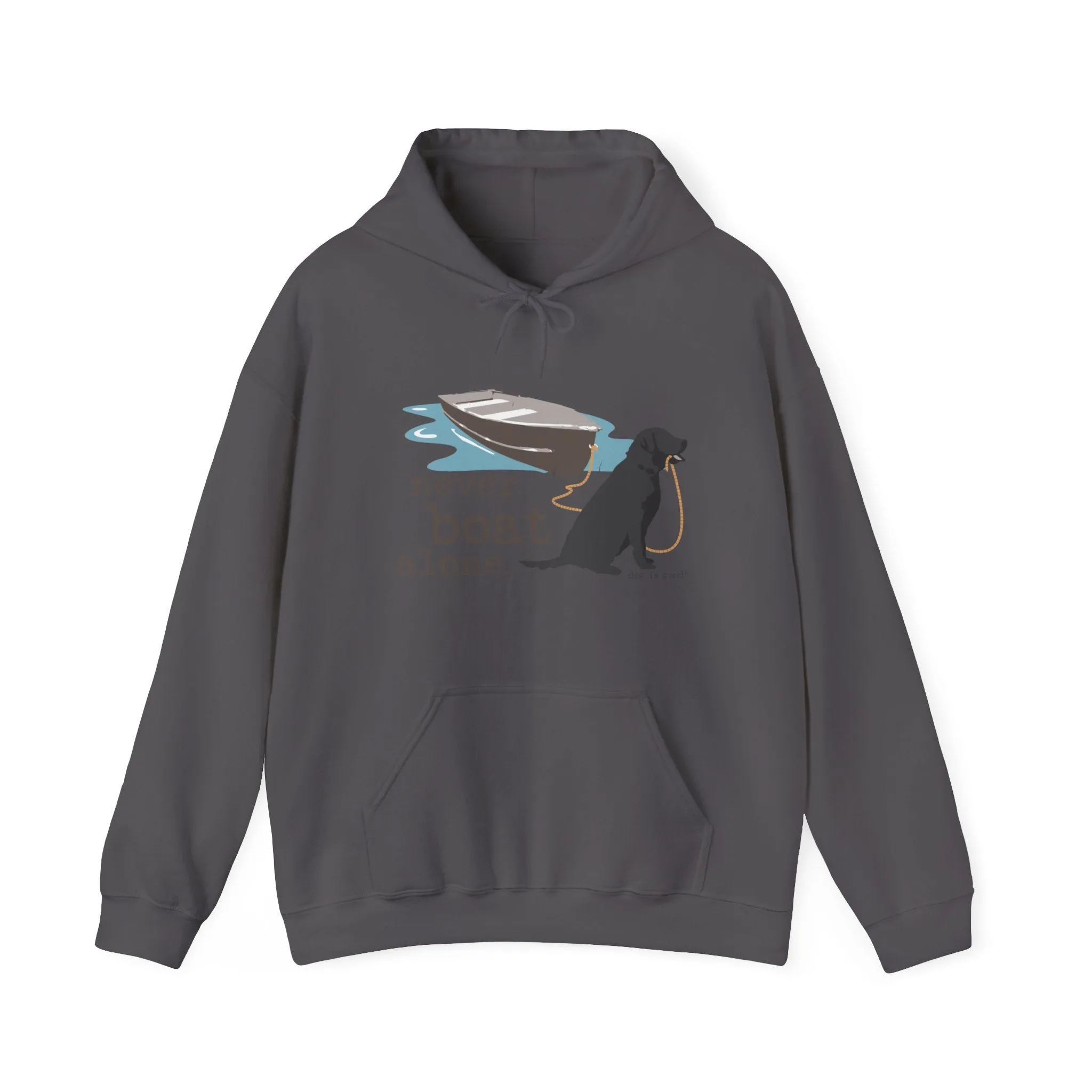 Dog is Good Never Boat Alone Adult Fleece Hoodie, Perfect for the Serious Dog Lover