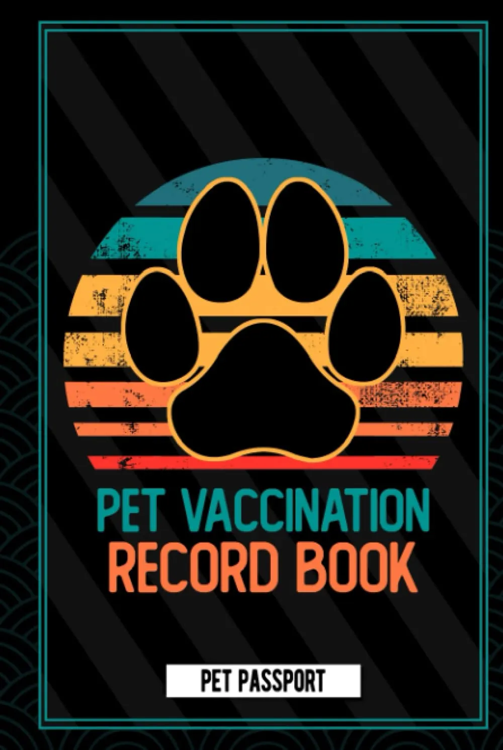 Pet Vaccination Record Book "Hardcover": Pet Health & Vaccine Track Journal Notebook, Health Log Book, Vaccination Reminder, Vaccination Booklet, Vaccine Record Book For Pet Lovers Dogs Puppies Hardcover  April 14, 2022
