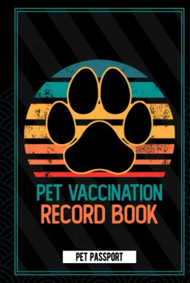 Pet Vaccination Record Book "Hardcover": Pet Health & Vaccine Track Journal Notebook, Health Log Book, Vaccination Reminder, Vaccination Booklet, Vaccine Record Book For Pet Lovers Dogs Puppies Hardcover  April 14, 2022